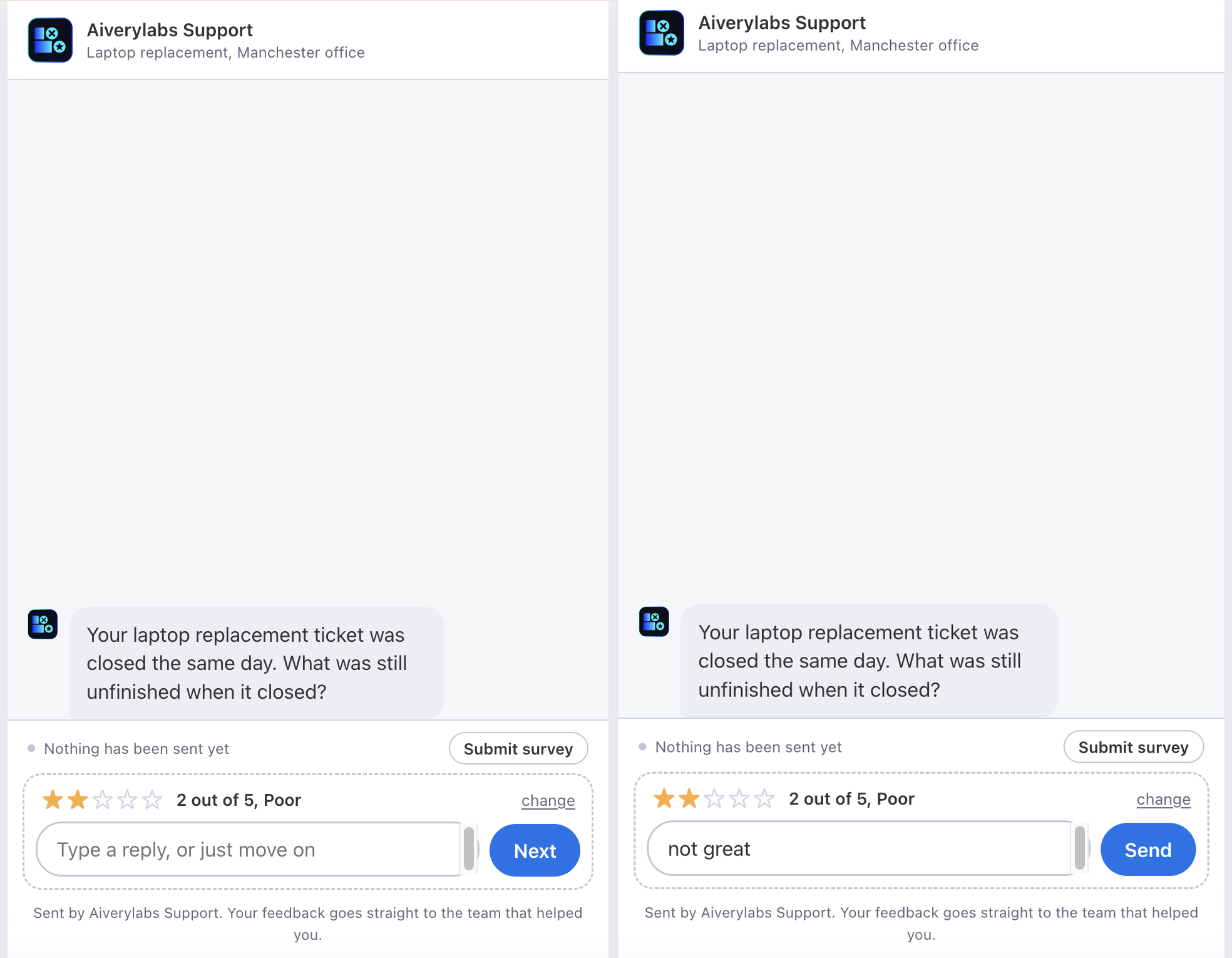 The same survey turn side by side: on the left an empty answer box with the button reading Next, on the right the words not great typed into the box and the same button reading Send